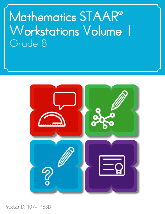 Mathematics STAAR® Workstations Volume 1, Grade 8