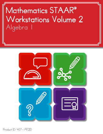 Mathematics STAAR® Workstations Volume 2, Algebra 1