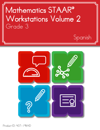 Mathematics STAAR® Workstations Volume 2, Grade 3 Spanish