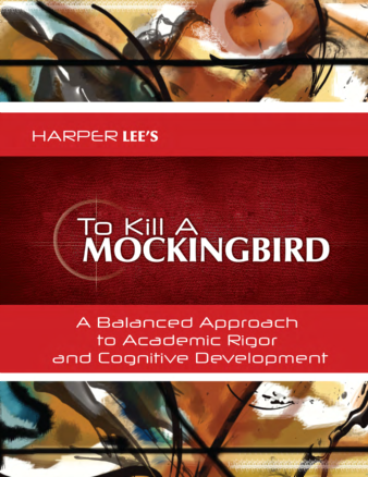 To Kill A Mockingbird: A Balanced Approach to Teaching the Novel 