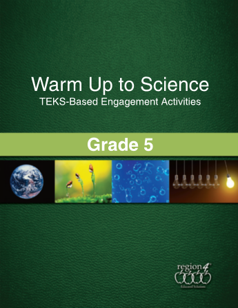Warm Up to Science: TEKS-Based Engagement Activities for Grade 5