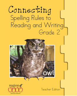 Connecting Spelling Rules to Reading and Writing, Grade 2, Teacher Edition