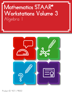 Mathematics STAAR® Workstations Volume 3, Algebra I