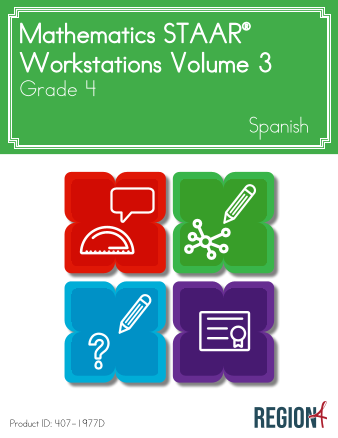 Mathematics STAAR® Workstations Volume 3, Grade 4 Spanish