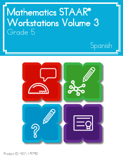 Mathematics STAAR® Workstations Volume 3, Grade 5 Spanish