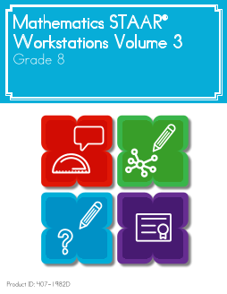 Mathematics STAAR® Workstations Volume 3, Grade 8