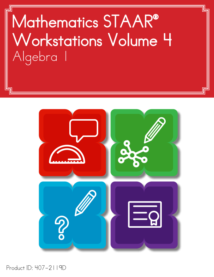 Mathematics STAAR® Workstations Volume 4, Algebra I