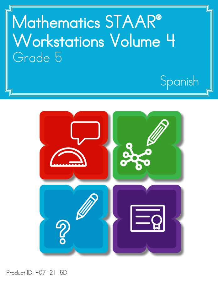 Mathematics STAAR® Workstations Volume 4, Grade 5 Spanish