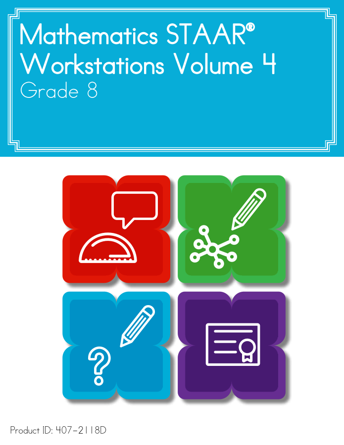 Mathematics STAAR® Workstations Volume 4, Grade 8