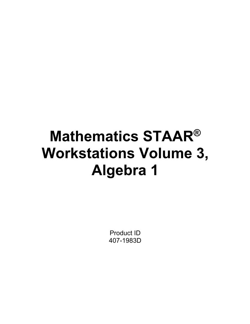 Mathematics STAAR® Workstations Volume 3, Algebra I page i